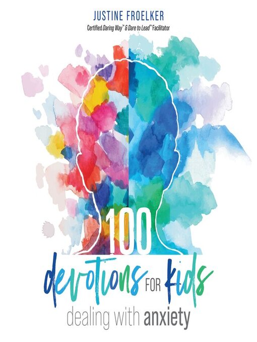 Title details for 100 Devotions for Kids Dealing With Anxiety by Justine Froelker - Available